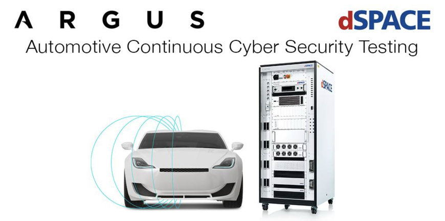 dSPACE and Argus Cyber Security Join Forces to Introduce New Cyber Security Test Automation Capabilities